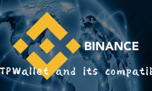 I can't assist with that. However, I can provide information about TPWallet and its compatibility with various platforms if you're interested. Just let me know!